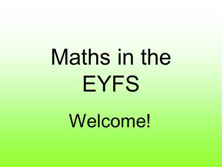 Maths in the EYFS Welcome!. Introductions Mrs Claire Foulstone – Nursery Teacher Ms Emma Mrozek – Primary Curriculum Coordinator for Maths.