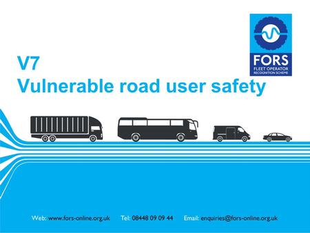 Www.fors-online.org.uk V7 Vulnerable road user safety.