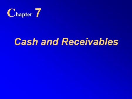 Cash and Receivables C hapter 7. Number and Value of Noncash Payments.