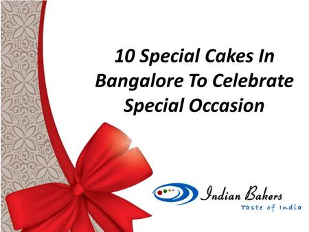 10 Special Cakes In Bangalore To Celebrate Special Occasion.