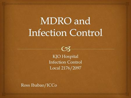 KJO Hospital Infection Control Local 2176/2097 Ross Ibabao/ICCo.