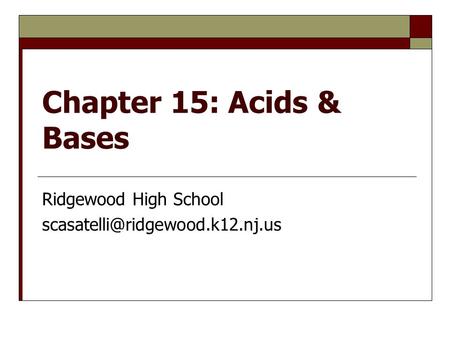 Chapter 15: Acids & Bases Ridgewood High School