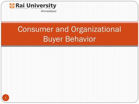 Consumer and Organizational Buyer Behavior