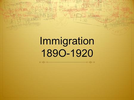 Immigration 189O-1920. Most immigrants settled in the cities of the east coast in which they landed About 23 million immigrants came to the U.S. between.
