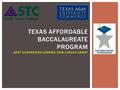 TEXAS AFFORDABLE BACCALAUREATE PROGRAM NEXT GENERATION LEARING CHALLENGES GRANT.
