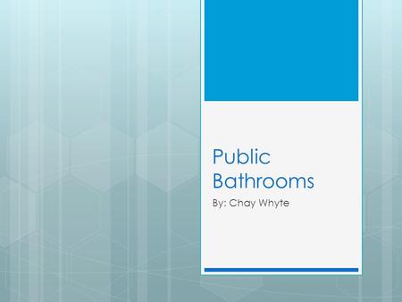 Public Bathrooms By: Chay Whyte. Design  They spent vast amounts of money on an elaborate system public baths in both Rome and it’s colonies  These.