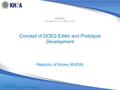 Concept of DCEG Editor and Prototype Development Republic of Korea (KHOA) NIPWG2 HB, Monaco (21-24, March 2016)