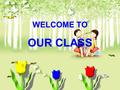 WELCOME TO OUR CLASS 12345678910 EndStart basketball gymnastics football tennis golf judo 12345678910 EndStart.