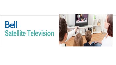 1/22/15. Market Opportunity 2.7+ million Canadian Satellite TV subscribers Serving greater than 25% of Canadian households Customers watch 35+ hours of.