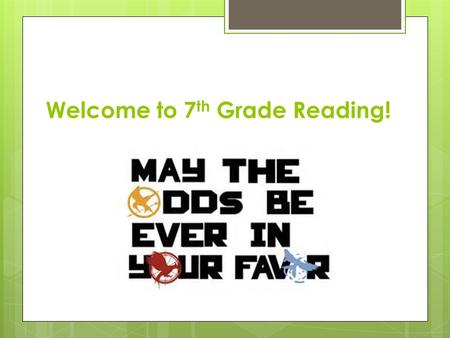 Welcome to 7 th Grade Reading!. A little about me…  I’m Mrs. Hilty  This is my 2 nd year at Fort Cherry Jr/Sr High and my 20 th year teaching.  I am.