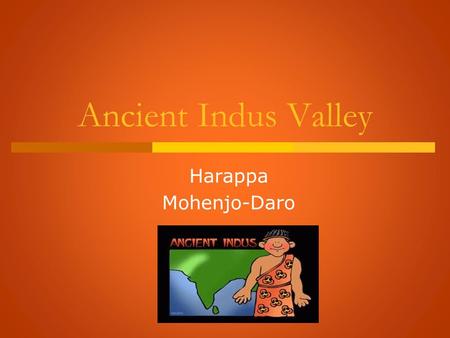 Ancient Indus Valley Harappa Mohenjo-Daro.