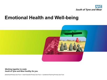 Emotional Health and Well-being. Emotional Health and Wellbeing What is Emotional Health and Wellbeing? Why do we want to improve it? The Strategy The.
