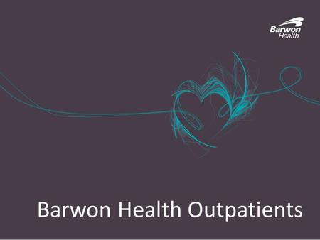 Barwon Health Outpatients. Barwon Health Outpatient Catchment Area.