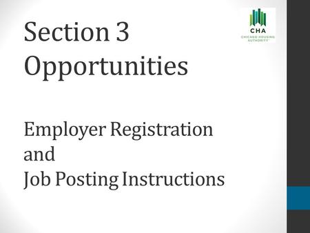 Section 3 Opportunities Employer Registration and Job Posting Instructions.