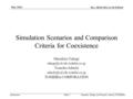 Doc.: IEEE 802.11-04/XXXr0 Submission May 2004 Masahiro Takagi and Tomoko Adachi, TOSHIBASlide 1 Simulation Scenarios and Comparison Criteria for Coexistence.