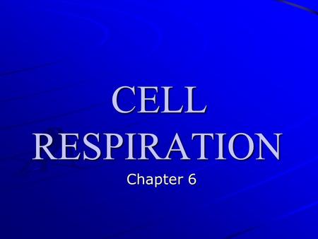 CELL RESPIRATION Chapter 6. RESPIRATION Main goal = make ATP Cellular respiration is the reverse of the photosynthesis reaction Cell Respiration Chemical.