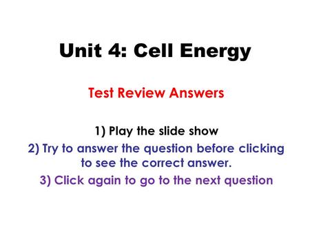 3) Click again to go to the next question