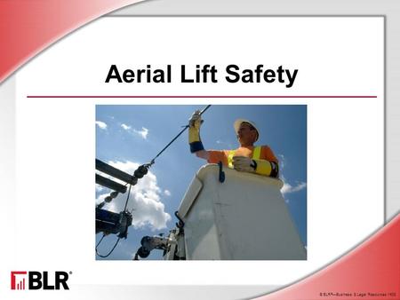 Aerial Lift Safety Today, we’re going to talk about aerial lift safety. You may know this type of equipment by commonly used names such as “cherry pickers”