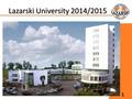 Lazarski University 2014/2015 1. Agenda General information Documents Duties Using the Virtual University Contact Information Management 2.