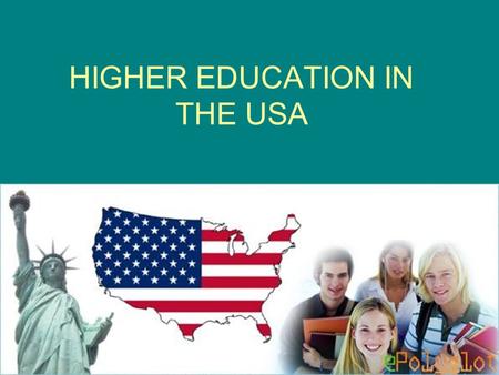 HIGHER EDUCATION IN THE USA. Three categories of institutions.