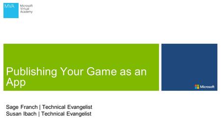 Sage Franch | Technical Evangelist Susan Ibach | Technical Evangelist.