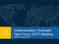 Implementation Oversight Task Force (IOTF) Meeting Call #7 | 27 April 2016.
