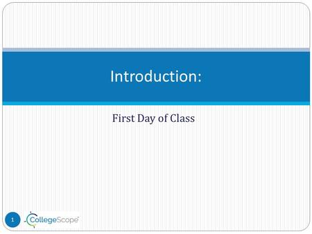 First Day of Class Introduction: 1. What Does It Take to Be Successful? Introduction: First Day of Class 2 Defining Success.