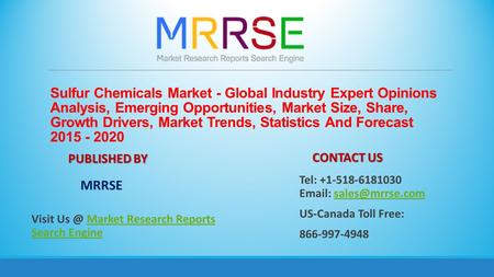 Sulfur Chemicals Market - Global Industry Expert Opinions Analysis, Emerging Opportunities, Market Size, Share, Growth Drivers, Market Trends, Statistics.