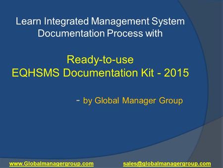 Learn Integrated Management System Documentation Process with Ready-to-use EQHSMS Documentation Kit - 2015.