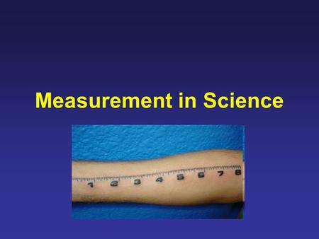 Measurement in Science. Standard Units Why Standard Units? Data sharing is easier Works in all languages Easier Math Metric System (based on 10) Length.