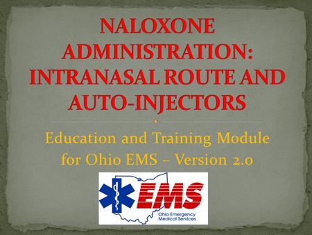 Education and Training Module for Ohio EMS – Version 2.0.