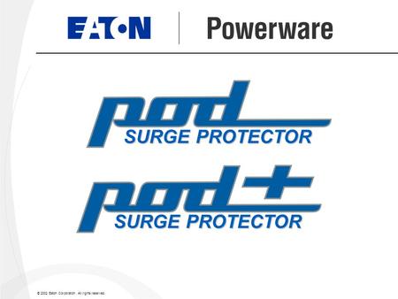 © 2002 Eaton Corporation. All rights reserved. SURGE PROTECTOR.