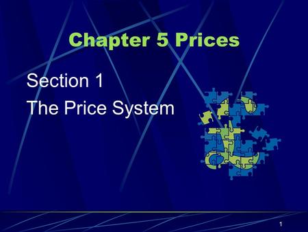 Chapter 5 Prices Section 1 The Price System 1. I. The Language of Prices Prices are the main form of communication between producers and consumers 2.