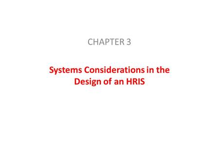 CHAPTER 3 Systems Considerations in the Design of an HRIS.