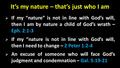 It’s my nature – that’s just who I am  If my “nature” is not in line with God’s will, then I am by nature a child of God’s wrath – Eph. 2:1-3  If my.