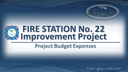 FIRE STATION No. 22 Improvement Project Project Budget Expenses.