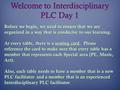 Welcome to Interdisciplinary PLC Day 1