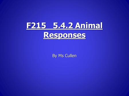 F215 5.4.2 Animal Responses By Ms Cullen. The Brain It is made up of white matter on the inside and grey matter (mainly cell bodies) in the outer cortex.