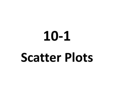 10-1 Scatter Plots. Video Tutor Help Scatter Plots Reading Scatter Plots Making Scatter Plots Khan Academy.