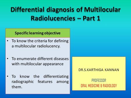 Differential diagnosis of Multilocular Radiolucencies – Part 1