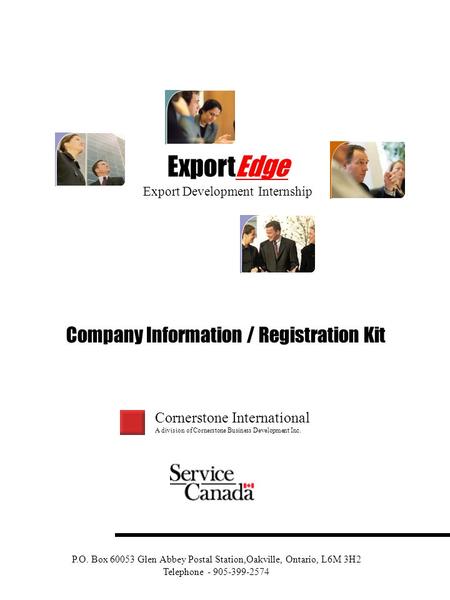 Cornerstone International A division of Cornerstone Business Development Inc. ExportEdge Export Development Internship Company Information / Registration.