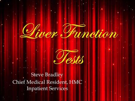 Steve Bradley Chief Medical Resident, HMC Inpatient Services.