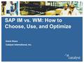 SAP IM vs. WM: How to Choose, Use, and Optimize