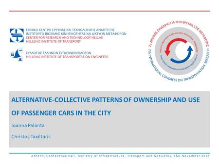 Athens, Conference Hall, Ministry of Infrastructure, Transport and Networks, 5&6 November 2015 ALTERNATIVE-COLLECTIVE PATTERNS OF OWNERSHIP AND USE OF.