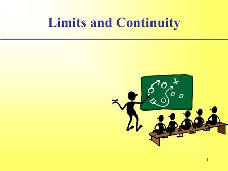 1 Limits and Continuity. 2 Intro to Continuity As we have seen some graphs have holes in them, some have breaks and some have other irregularities. We.