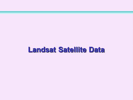 Landsat Satellite Data. 1 LSOS (1-ha) 9 Intensive Study Areas (1km x 1km) 3 Meso-cell Study Areas (25km x 25km) 1 Small Regional Study Area (1.5 o x 2.5.
