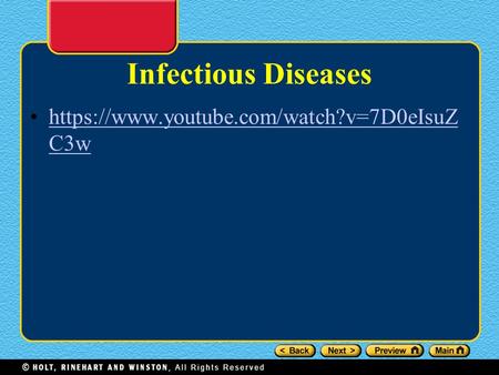 Infectious Diseases https://www.youtube.com/watch?v=7D0eIsuZ C3whttps://www.youtube.com/watch?v=7D0eIsuZ C3w.