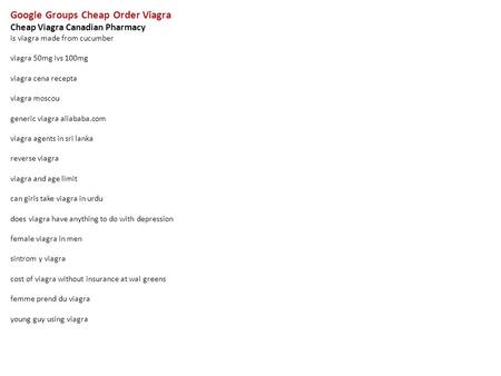 Google Groups Cheap Order Viagra Cheap Viagra Canadian Pharmacy is viagra made from cucumber viagra 50mg ivs 100mg viagra cena recepta viagra moscou generic.