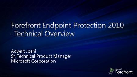 Microsoft NDA Material Adwait Joshi Sr. Technical Product Manager Microsoft Corporation.