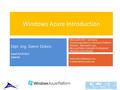 Windows Azure Custom Software Development Mobile Middleware Windows Azure Introduction Dipl.-Ing. Damir Dobric Lead Architect daenet